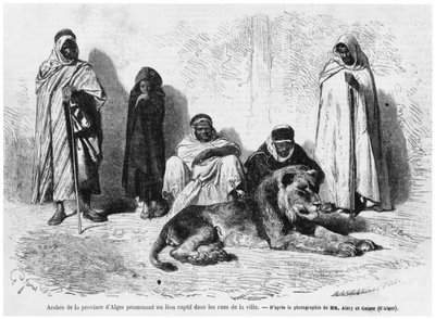 Group of Arabic men from the province of Algiers, walking with a captured lion in the streets of the town, from Le Monde Illustre, January 1864 by French Photographer